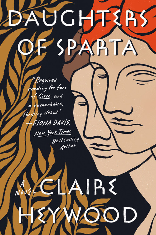 Daughters of Sparta (A Novel) by Claire Heywood, 9780593184370