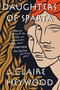Daughters of Sparta (A Novel) by Claire Heywood, 9780593184370