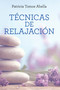 Técnicas de relajación / Relaxation Techniques by Patricia Tomoe Abella, 9780593314326