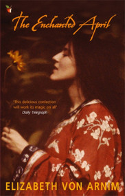 The Enchanted April - 9780860685173 by Elizabeth von Arnim, 9780860685173
