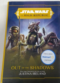 The High Republic: Out of the Shadows (Walmart Exclusive Edition) by Justina Ireland, 9781368079846