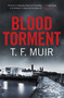 Blood Torment by T.F. Muir, 9781472120885