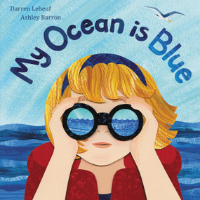 My Ocean Is Blue by Darren Lebeuf, Ashley Barron, 9781525301438