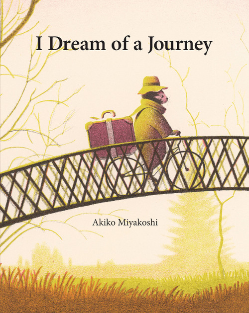 I Dream of a Journey - 9781525304781 by Akiko Miyakoshi, Akiko Miyakoshi, 9781525304781