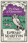 The Owls of Gloucester (A gripping medieval mystery from the bestselling author) by Edward Marston, 9780749026752