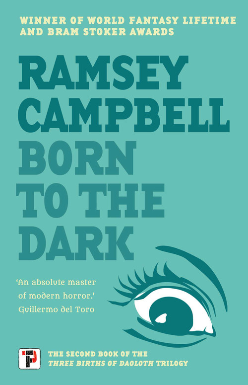 Born to the Dark by Ramsey Campbell, 9781787585614