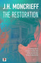 The Restoration - 9781787587052 by J.H. Moncrieff, 9781787587052