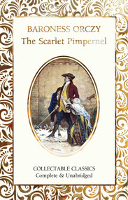 The Scarlet Pimpernel - 9781839647659 by Baroness Orczy, 9781839647659