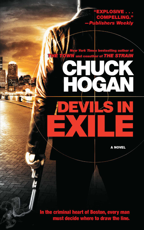 Devils in Exile (A Novel) by Chuck Hogan, 9781982160418