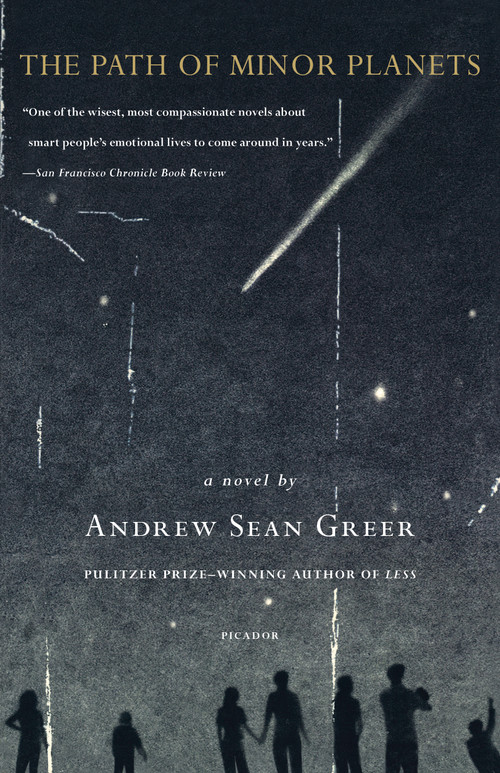The Path of Minor Planets (A Novel) by Andrew Sean Greer, 9780312306052