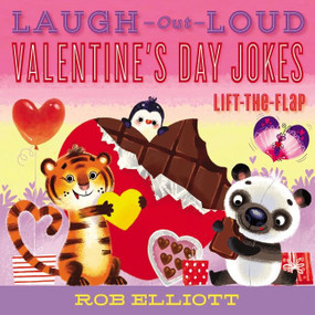Laugh-Out-Loud Valentine's Day Jokes: Lift-the-Flap by Rob Elliott, 9780062991881