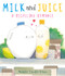 Milk and Juice: A Recycling Romance by Meredith Crandall Brown, Meredith Crandall Brown, 9780063021853