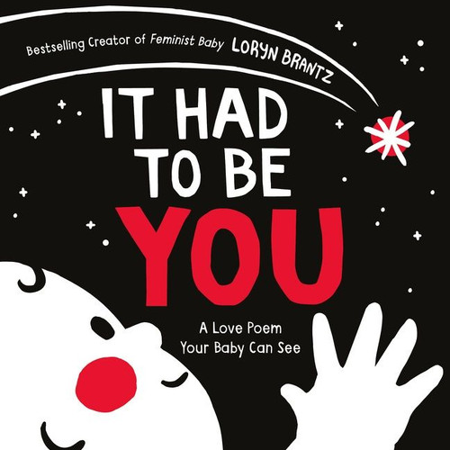 It Had to Be You (A High Contrast Book For Newborns) - 9780063086333 by Loryn Brantz, Loryn Brantz, 9780063086333