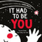 It Had to Be You (A High Contrast Book For Newborns) - 9780063086333 by Loryn Brantz, Loryn Brantz, 9780063086333