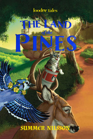 The Land of the Pines (Loodor Tales) by Summer Nilsson, 9781954401006
