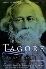 Rabindranath Tagore: An Anthology (An Anthology) by Rabindranath Tagore, Krishna Dutta, Andrew Robinson, 9780312200794