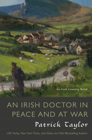 An Irish Doctor in Peace and at War (An Irish Country Novel) - 9780765338372 by Patrick Taylor, 9780765338372
