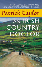 An Irish Country Doctor (A Novel) by Patrick Taylor, 9780765368249