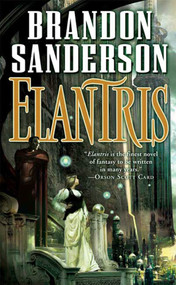 Elantris (A Cosmere Novel) by Brandon Sanderson, 9780765350374