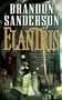 Elantris (A Cosmere Novel) by Brandon Sanderson, 9780765350374