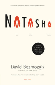 Natasha (And Other Stories) by David Bezmozgis, 9780312423933