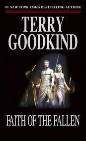 Faith of the Fallen (Book Six of The Sword of Truth) by Terry Goodkind, 9780812576399