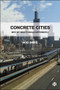 Concrete Cities (Why We Need to Build Differently) - 9781529220520 by Rob Imrie, 9781529220520