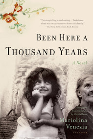 Been Here a Thousand Years (A Novel) by Mariolina Venezia, Marina Harss, 9780312429782