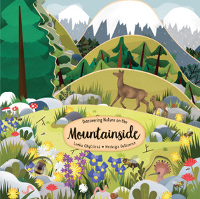 Discovering Nature on the Mountainside by Lenka Chytilova, Hedviga Gutierrez, 9781641241441