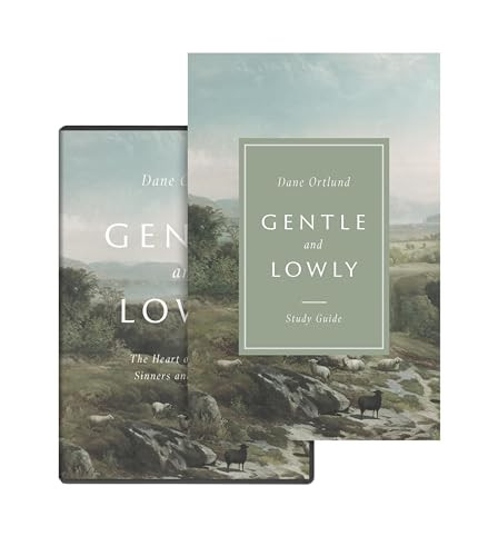 Gentle and Lowly (Study Guide & DVD) by Dane Ortlund, 9781433580307