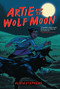 Artie and the Wolf Moon by Olivia Stephens, Olivia Stephens, 9781541542488