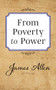 From Poverty to Power by James Allen, 9781722502546