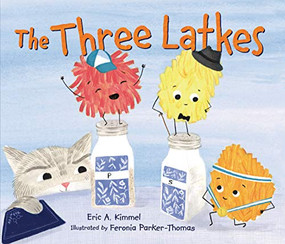 The Three Latkes - 9781541588929 by Eric A. Kimmel, Feronia Parker-Thomas, 9781541588929