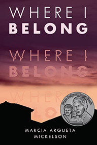 Where I Belong - 9781541597976 by Marcia Argueta Mickelson, 9781541597976