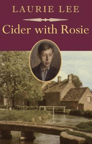 Cider with Rosie by Laurie Lee, 9781567923551