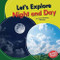 Let's Explore Night and Day by Laura Hamilton Waxman, 9781728404028