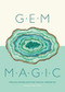 Gem Magic (Precious Stones and Their Mystical Qualities) by Raymond Walters, 9781787393509