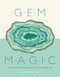 Gem Magic (Precious Stones and Their Mystical Qualities) by Raymond Walters, 9781787393509