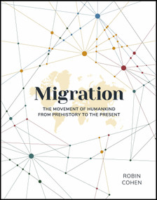 Migration (The Movement of Humankind from Prehistory to the Present) by Robin Cohen, 9780233005973