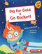 Dig for Gold & Go Rocket! by Alison Donald, Jo Byatt, 9781728417226