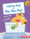 Laptop Bug & Rip, Rip, Rip! by Cath Jones, Marcela Dugont, 9781728417240