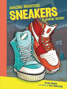 Sneakers (A Graphic History) - 9781728420165 by Blake Hoena, Ceej Rowland, 9781728420165