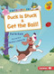 Duck Is Stuck & Get the Ball! - 9781728420417 by Katie Dale, Serena Lombardo, 9781728420417