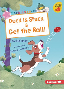 Duck Is Stuck & Get the Ball! - 9781728420417 by Katie Dale, Serena Lombardo, 9781728420417