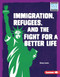 Immigration, Refugees, and the Fight for a Better Life by Elliott Smith, 9781728423418