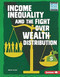 Income Inequality and the Fight over Wealth Distribution by Elliott Smith, 9781728423456