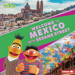 Welcome to Mexico with Sesame Street ® by Christy Peterson, 9781728424361