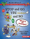 Stop and Go, Yes and No, 20th Anniversary Edition (What Is an Antonym?) by Brian P. Cleary, Brian Gable, 9781728428444
