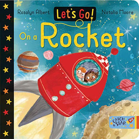 Let's Go on a Rocket by Rosalyn Albert, Natalia Moore, 9781913639457