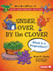 Under, Over, By the Clover, 20th Anniversary Edition (What Is a Preposition?) - 9781728431765 by Brian P. Cleary, Brian Gable, 9781728431765